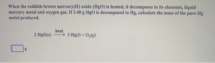 solved-when-the-reddish-brown-mercury-ii-oxide-hgo-is-chegg