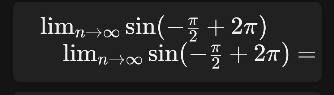Solved limn→∞sin(−2π+2π)limn→∞sin(−2π+2π)= | Chegg.com