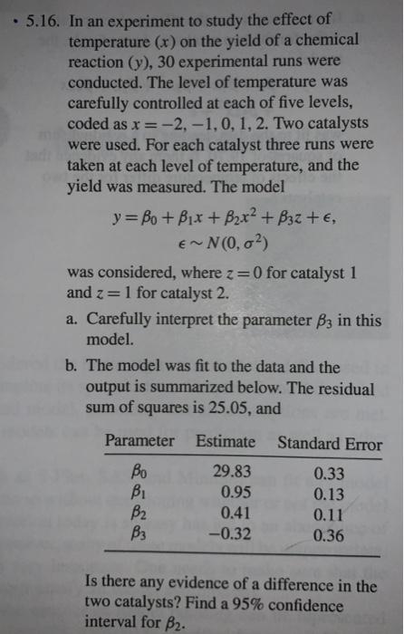 Solved • 5.16. In an experiment to study the effect of | Chegg.com