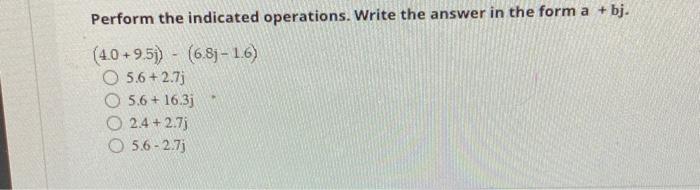 Solved Perform the indicated operations. Write the answer in | Chegg.com