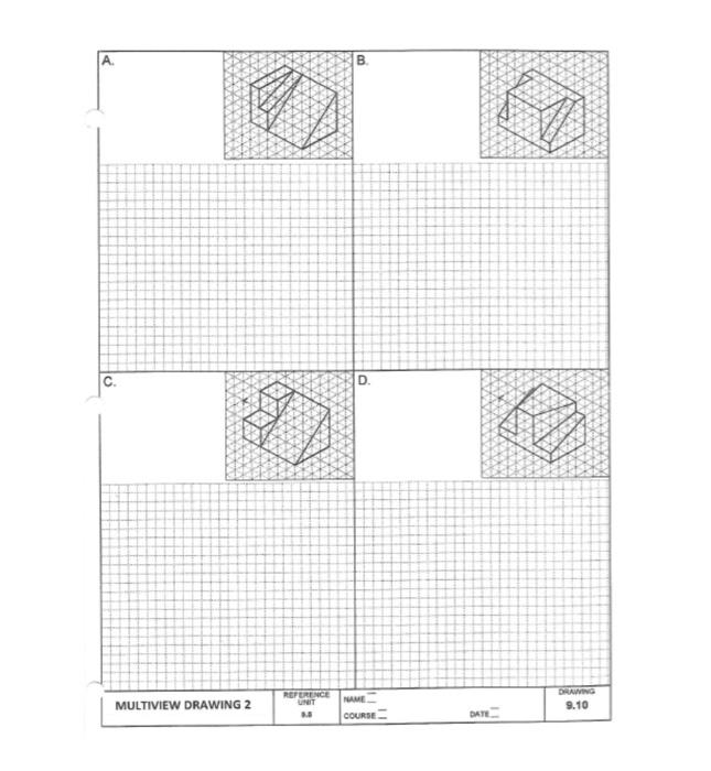 Solved B B C. D. REFERENCE MULTIVIEW DRAWING 2 DHAVING 9.10 | Chegg.com