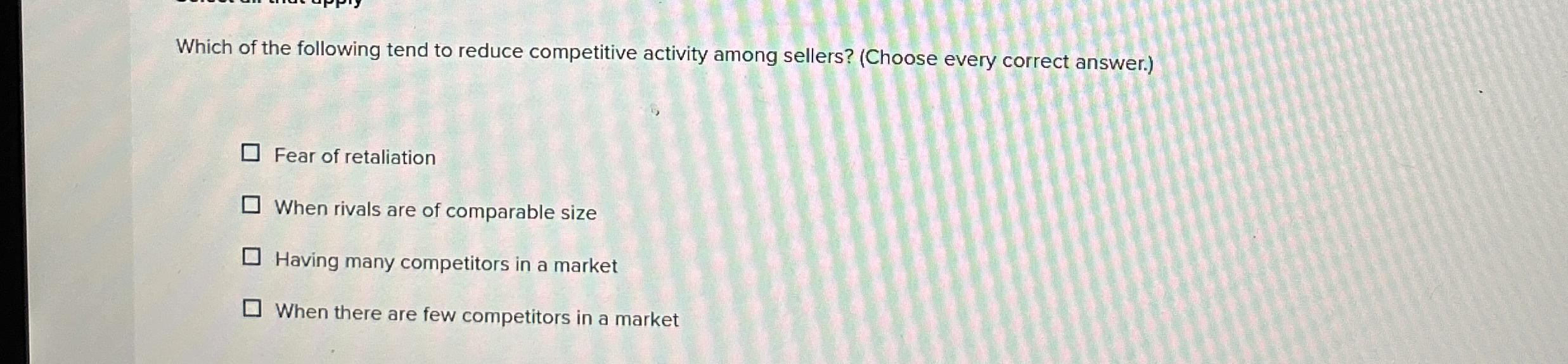 Solved Which of the following tend to reduce competitive | Chegg.com