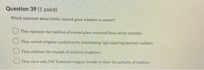 Solved Question 39 (1 point) Which statement about Gothic | Chegg.com