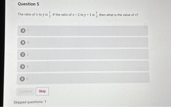 Solved Question 5 1 The ratio of x to y is If the ratio of Chegg com