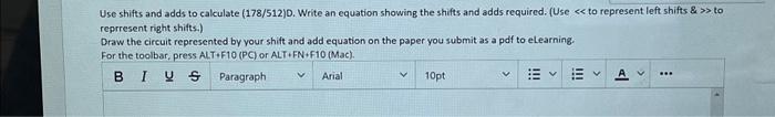 Solved Use shifts and adds to calculate (178/512)D. Write an | Chegg.com