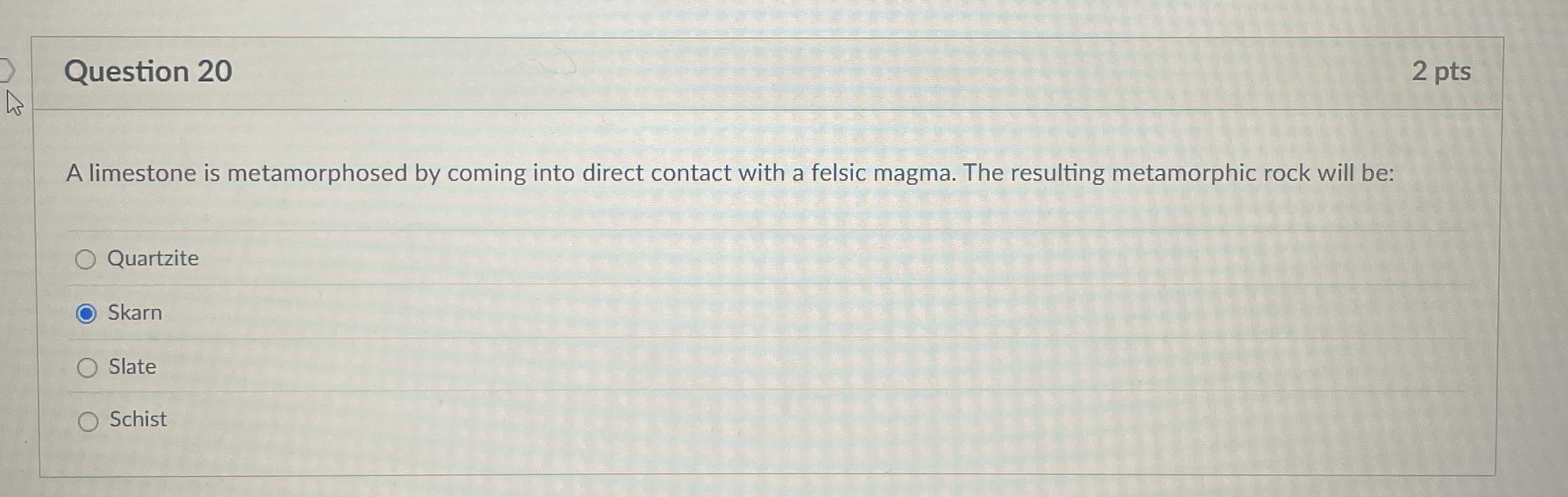 Solved Question 202 ﻿ptsA limestone is metamorphosed by
