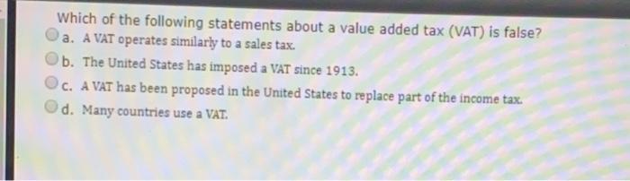 Solved Which of the following statements about a value added