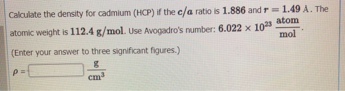 Calculate The Density For Cadmium Hcp If The C A Chegg Com