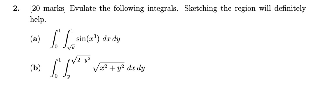 Solved Evaluate The Following Integrals. | Chegg.com