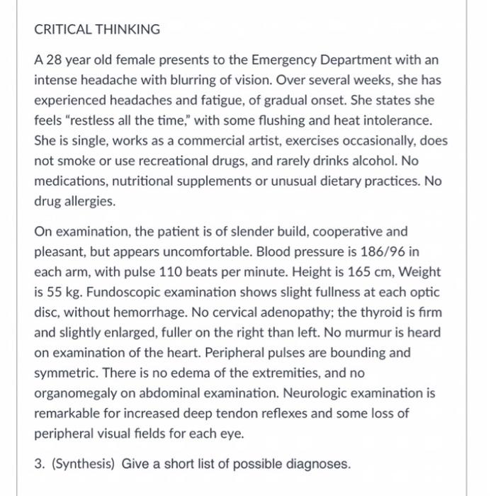 Solved CRITICAL THINKING A 28 year old female presents to | Chegg.com