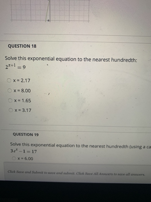 Solved QUESTION 18 Solve this exponential equation to the | Chegg.com