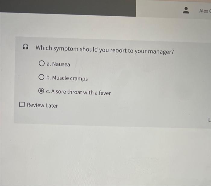 Alex 0 Which symptom should you report to your | Chegg.com