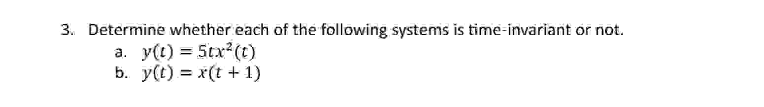 Solved Determine whether each of the following systems is | Chegg.com