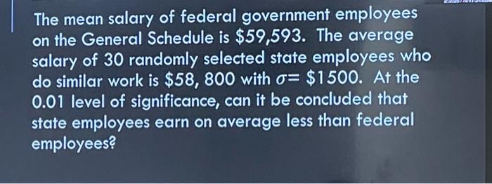 Solved The mean salary of federal government employees on | Chegg.com