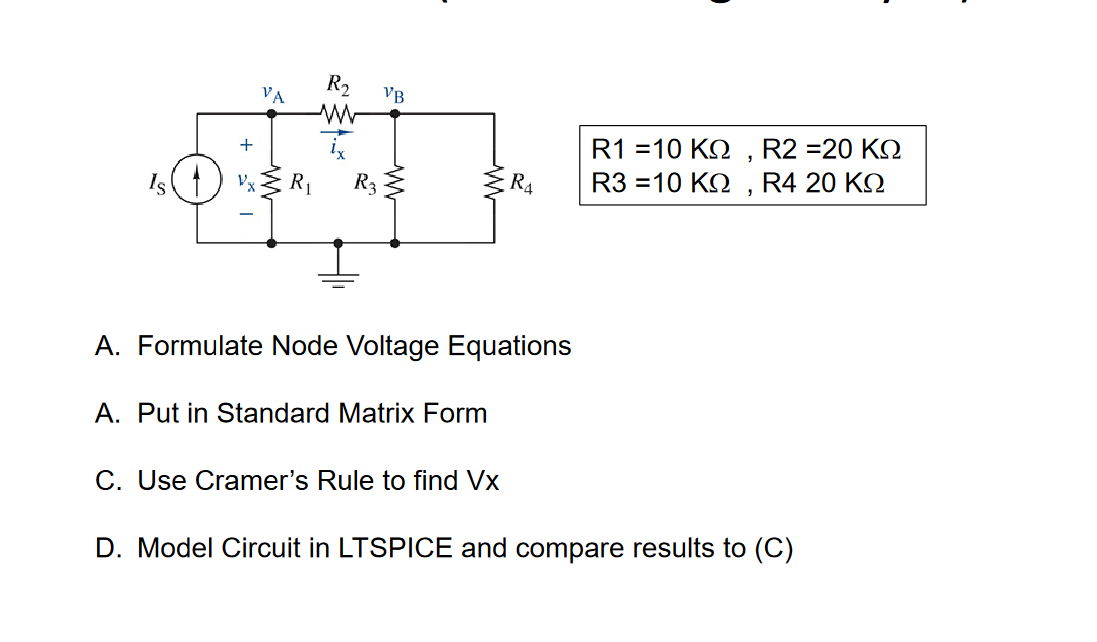Solved R1=10KΩ,R2=20KΩR3=10KΩ,R420KΩA. ﻿Formulate Node | Chegg.com