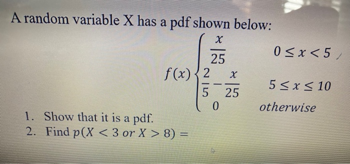 Solved A random variable X has a pdf shown below: X 0 8) = х | Chegg.com