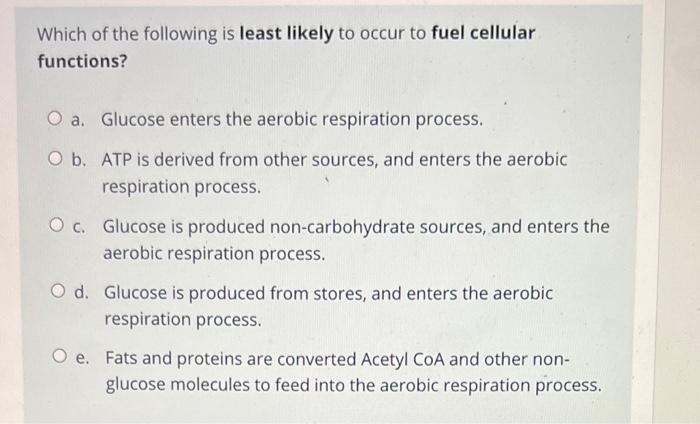 Solved Which of the following is least likely to occur to | Chegg.com