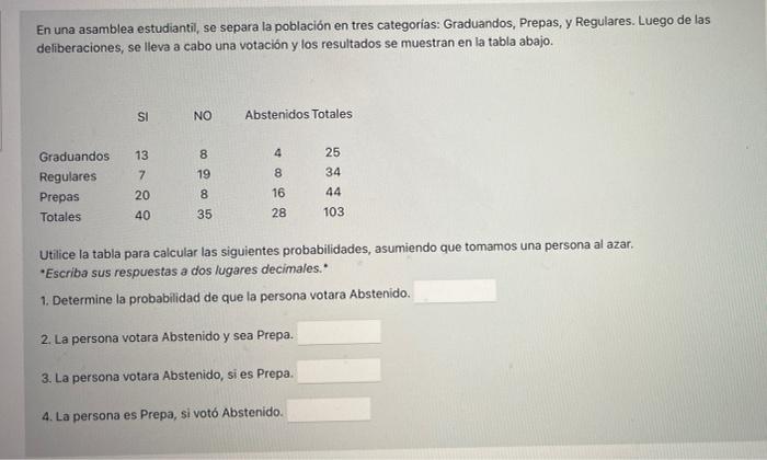 En una asamblea estudiantil, se separa la población en tres categorías: Graduandos, Prepas, y Regulares. Luego de las deliber