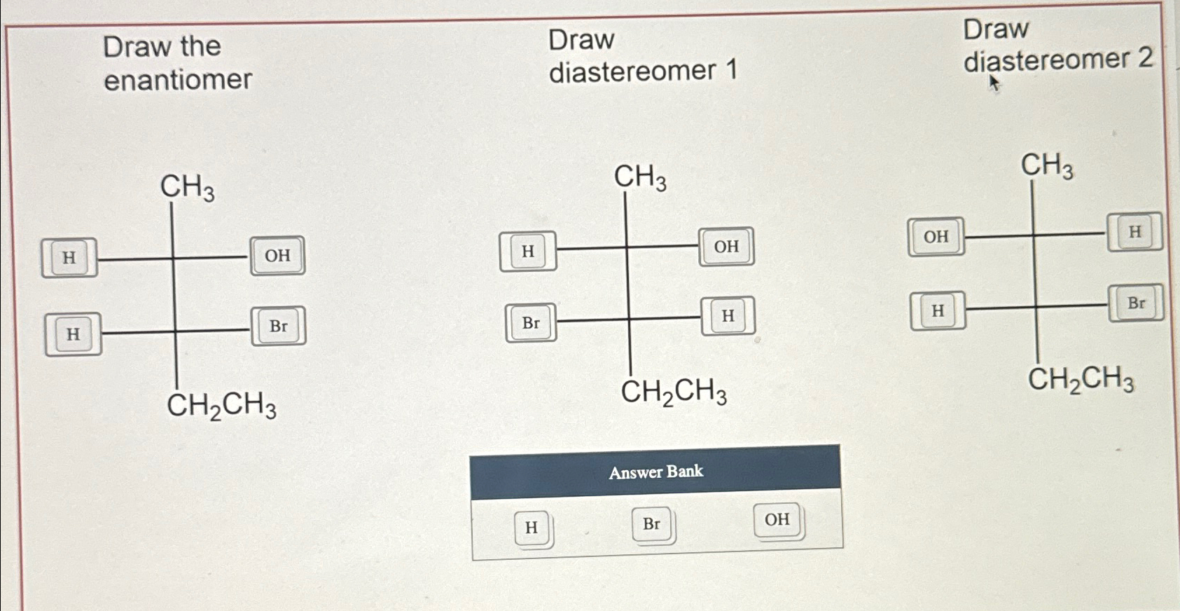 Solved Draw the other stereoisomers of 3-bromo-2-pentanol as | Chegg.com