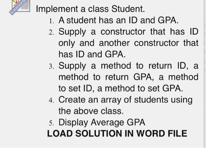 Solved Implement a class Student 1. A student has an ID and | Chegg.com