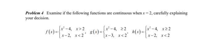 Solved Problem 4 Examine if the following functions are | Chegg.com