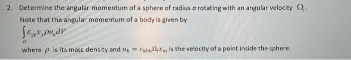 Solved 2. Determine the angular momentum of a sphere of | Chegg.com