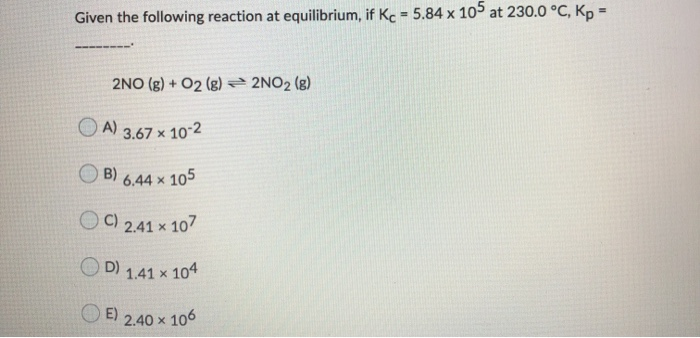 Solved Given The Following Reaction At Equilibrium If Kc Chegg Com