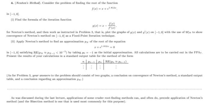 Solved 4. (Newton's Method). Consider the problem of finding | Chegg.com