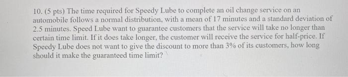 Solved 10. (5 pts) The time required for Speedy Lube to | Chegg.com