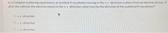 Solved In a Compton scattering experiment, an incident X-ray | Chegg.com