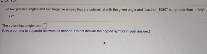 Solved Find Two Positive Angles And Two Negative Angles That | Chegg.com