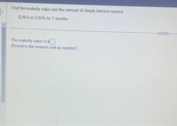 Solved Find the maturity value and the amount of simple | Chegg.com