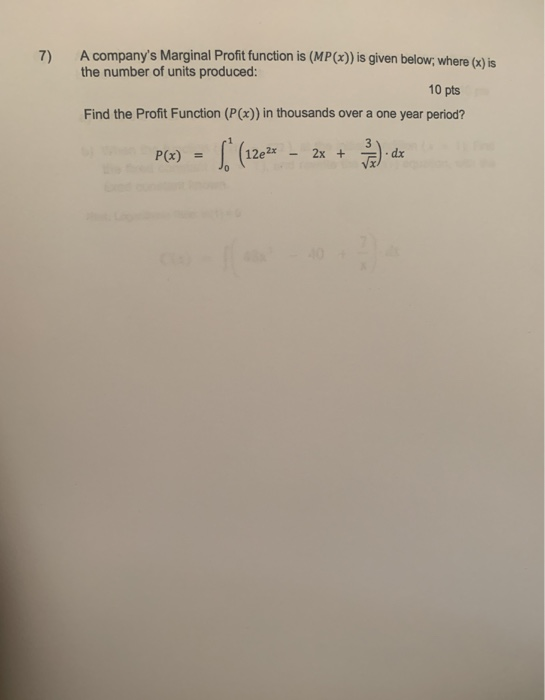 Solved 7) A company's Marginal Profit function is (MP(x)) is | Chegg.com