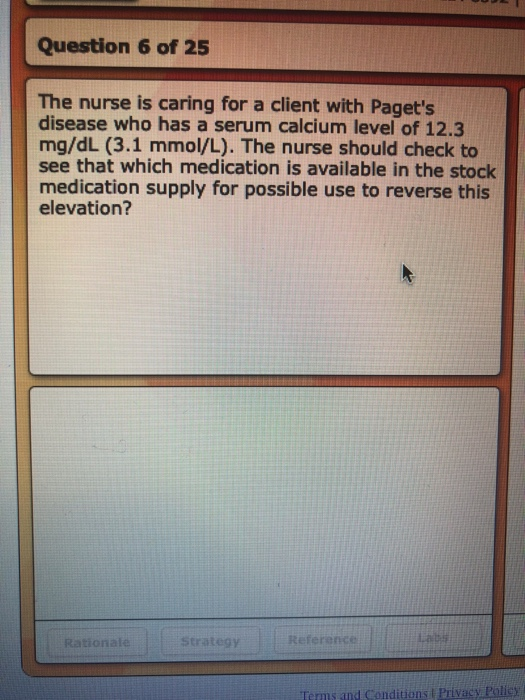 Question 6 of 25 The nurse is caring for a client | Chegg.com