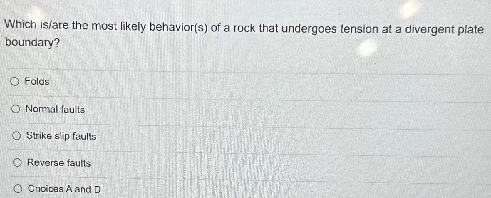 Solved Which is/are the most likely behavior(s) ﻿of a rock | Chegg.com