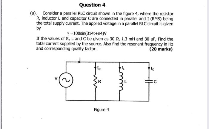 Solved (a). Consider a parallel RLC circuit shown in the | Chegg.com