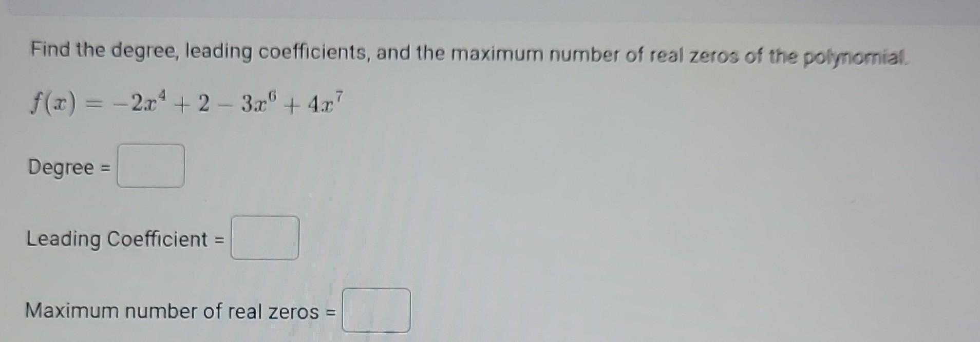 Solved Find The Degree Leading Coefficients And The 6444