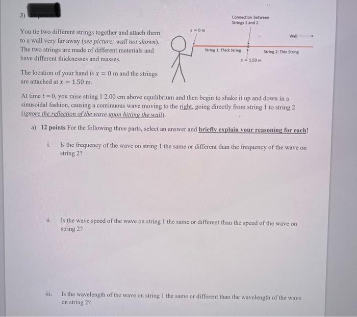 Solved You tie two different strings together and attach