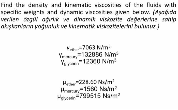 Solved Find the density and kinematic viscosities of the | Chegg.com