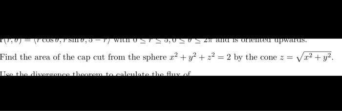 Solved Find the area of the cap cut from the sphere x² + y² | Chegg.com