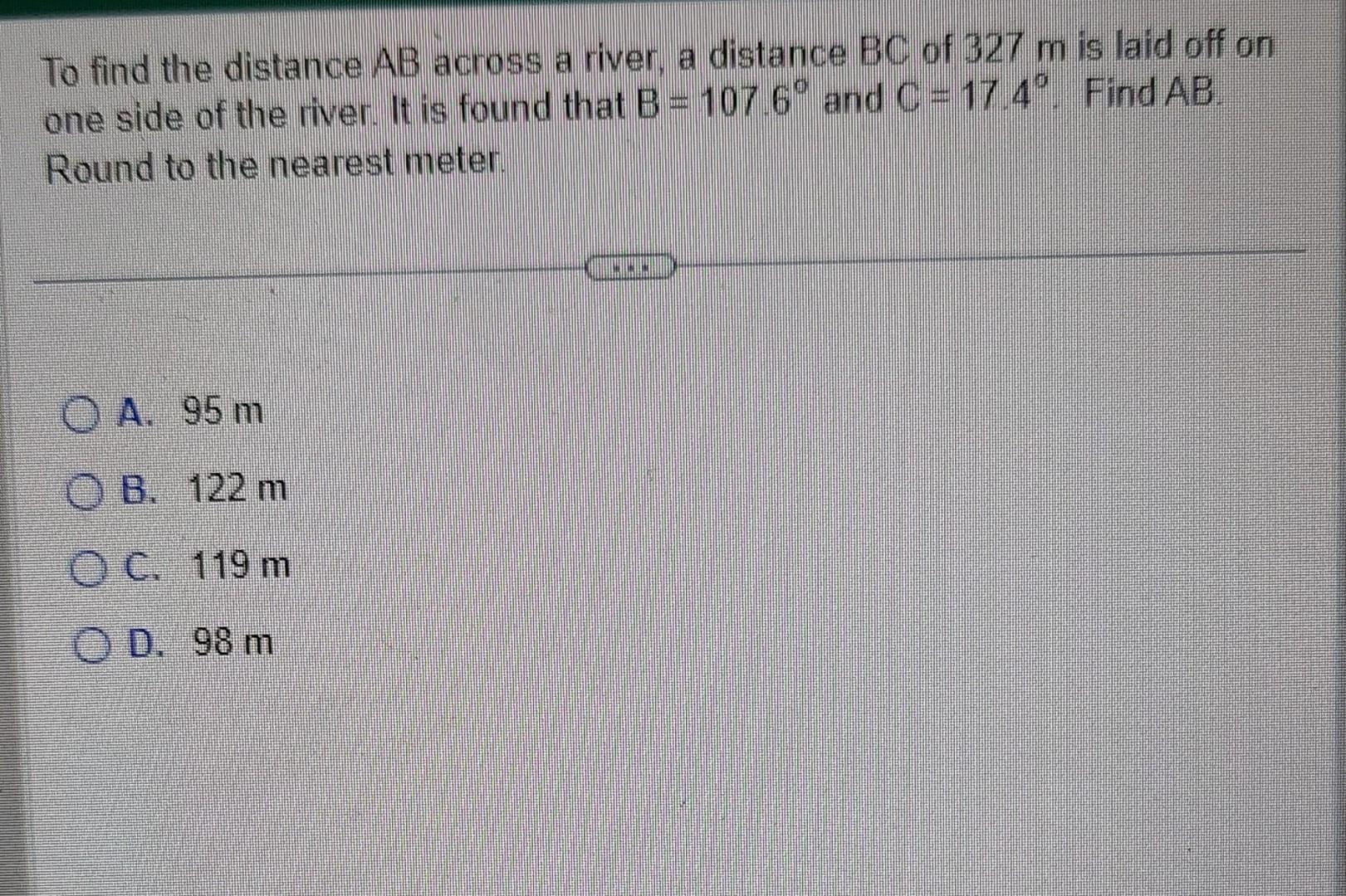 Solved To find the distance AB across a river, a distance BC | Chegg.com