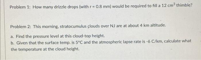 Solved Problem 1: How many drizzle drops (with r=0.8 mm) | Chegg.com