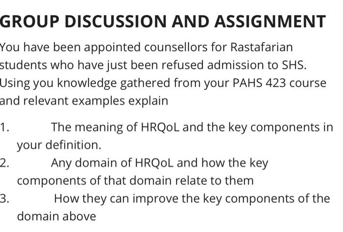 GROUP DISCUSSION AND ASSIGNMENT You have been appointed counsellors for Rastafarian students who have just been refused admis