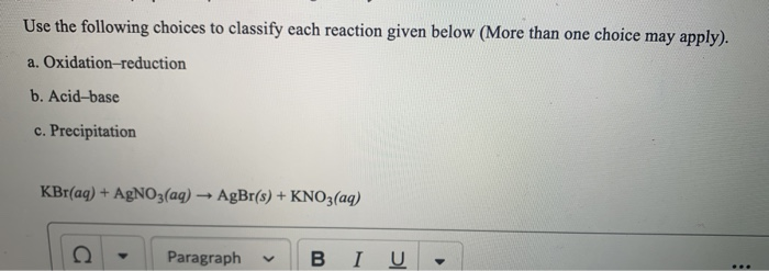 Solved Use The Following Choices To Classify Each Reaction