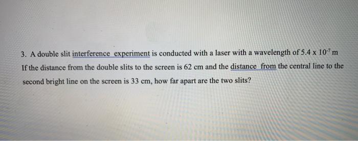 Solved 3. A double slit interference experiment is conducted | Chegg.com