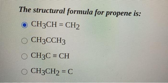 Solved The Structural Formula For Propene Is Ch3ch Ch2 Chegg Com