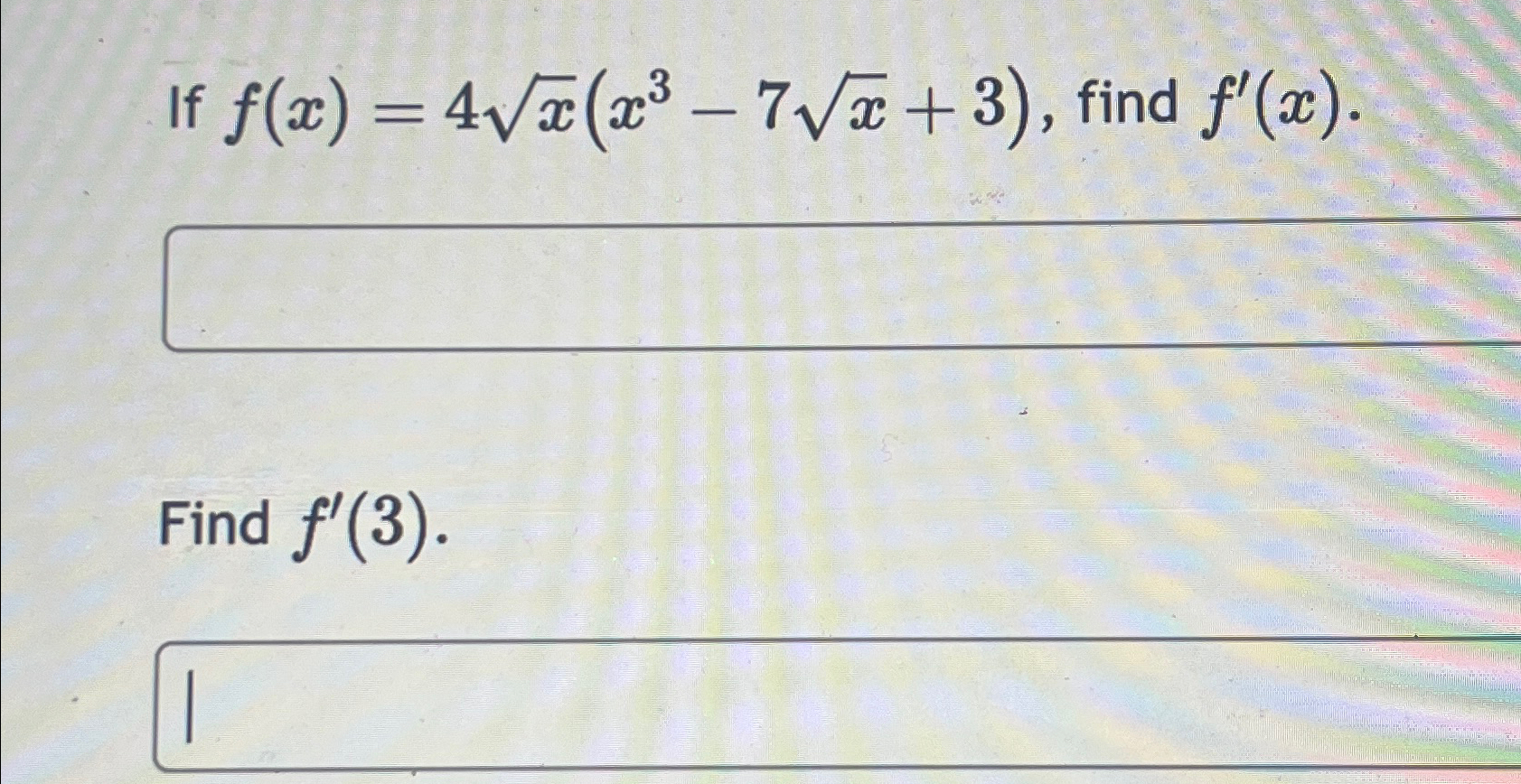 Solved If F X 4x2 X3 7x2 3 ﻿find F X Find F 3