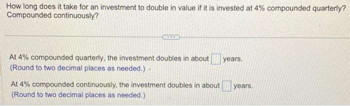 Solved How long does it take for an investment to double in | Chegg.com