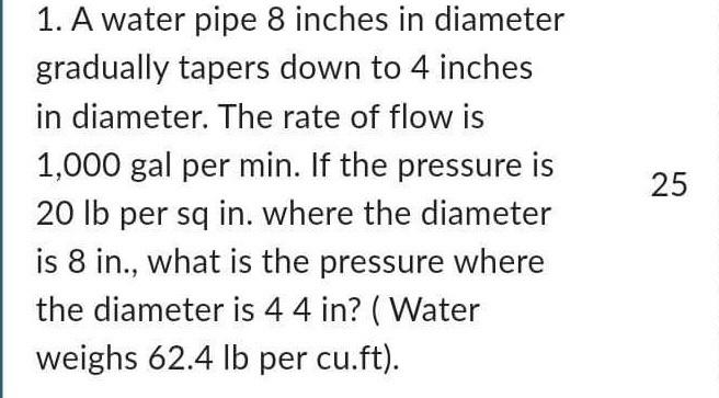 solved-1-a-water-pipe-8-inches-in-diameter-gradually-tapers-chegg