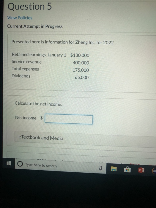 Solved Question 5 View Policies Current Attempt in Progress | Chegg.com